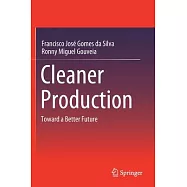 Cleaner Production: Toward a Better Future