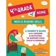 4th Grade at Home: A Parent’’s Guide with Lessons & Activities to Support Your Child’’s Learning (Math & Reading Skills)