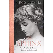 The Sphinx: The Life of Gladys Deacon - Duchess of Marlborough