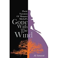 Poetic Narration of Margaret Mitchell&rsquo;&rsquo;s Gone with the Wind
