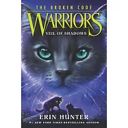 Warriors: The Broken Code #3: Veil of Shadows