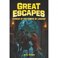 Great Escapes #5: Terror in the Tower of London