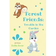 Forest Friends: Trouble in the Garden