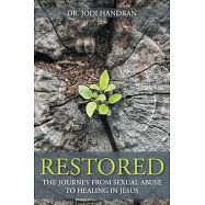 Restored: The Journey from Sexual Abuse to Healing in Jesus