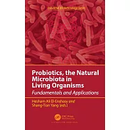 Probiotics, the Natural Microbiota in Living Organisms: Fundamentals and Applications