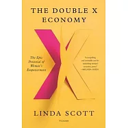 The Double X Economy: The Epic Potential of Women’’s Empowerment
