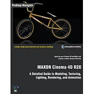 MAXON Cinema 4D R20: A Detailed Guide to Modeling, Texturing, Lighting, Rendering, and Animation