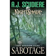 The NightShade Forensic Files: Sabotage (Book 9): A Shadow Files Novel