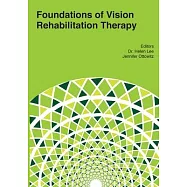 Foundations of Vision Rehabilitation Therapy
