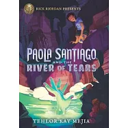 Paola Santiago and the River of Tears