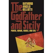 The Godfather and Sicily: Power, Honor, Family, and Evil
