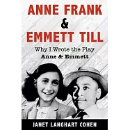 Anne Frank & Emmett Till: Why I Wrote the Play Anne & Emmett