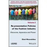 Re-Presentation Politics of the Fashion Industry: Discourse and Power Apparatus