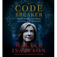 The Code Breaker: Jennifer Doudna and the Race to Save Our Lives