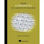 Learn Kubernetes in a Month of Lunches