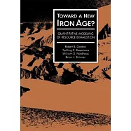 Toward a New Iron Age?: Quantitative Modeling of Resource Exhaustion
