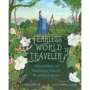 Fearless World Traveler: Adventures of Marianne North