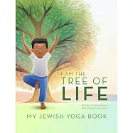 I Am the Tree of Life: My Jewish Yoga Book