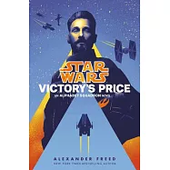Victory’’s Price (Star Wars): An Alphabet Squadron Novel