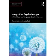 Integrative Psychotherapy: A Mindfulness- And Compassion-Oriented Approach