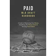 Paid: A Guide To Maximizing Your Bonus, Simplifying The Money Game, and Securing Your Future
