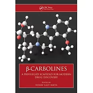 β-Carbolines: A Privileged Scaffold for Modern Drug Discovery