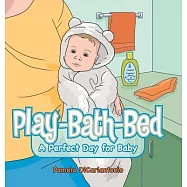 Play-Bath-Bed: A Perfect Day for Baby