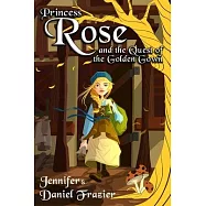 Princess Rose and the Quest of the Golden Gown