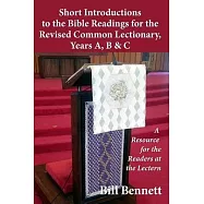 Short Introductions to the Bible Readings for the Revised Common Lectionary, Years A, B & C: A Resource for the Readers