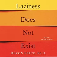 Laziness Does Not Exist