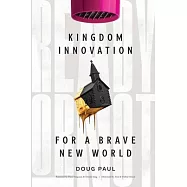 Ready or Not: Kingdom Innovation for a Brave New World