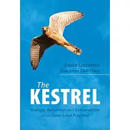 The Kestrel: Ecology, Behaviour and Conservation of an Open-Land Predator