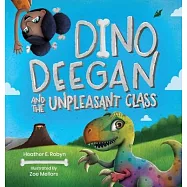 Dino Deegan and the Unpleasant Class