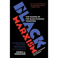 Black Marxism: The Making of the Black Radical Tradition
