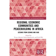Regional Economic Communities and Peacebuilding in Africa: Lessons from Ecowas and Igad