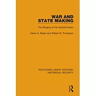 War and State Making: The Shaping of the Global Powers