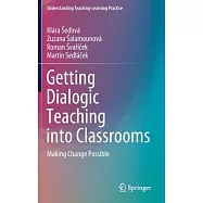 Getting Dialogic Teaching Into Classrooms: Making Change Possible