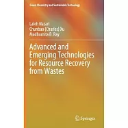 Advanced and Emerging Technologies for Resource Recovery from Wastes