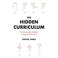 The Hidden Curriculum: First Generation Students at Legacy Universities