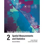 The ESRI Guide to GIS Analysis, Volume 2: Spatial Measurements and Statistics
