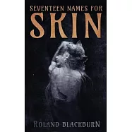 Seventeen Names for Skin