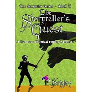 The Storyteller&rsquo;&rsquo;s Quest: A Humorous Historical Fantasy Adventure