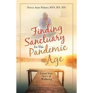 Finding Sanctuary in the Pandemic Age: Create Your Space of Wellbeing