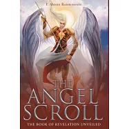 The Angel Scroll: The Book of Revelation Unveiled