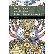 Magic, Science, and Religion in Early Modern Europe