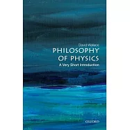 Philosophy of Physics: A Very Short Introduction