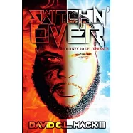 Switchin’’ Over A Journey to Deliverance