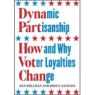 Dynamic Partisanship: How and Why Voter Loyalties Change
