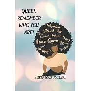 Queen Remember Who You Are!