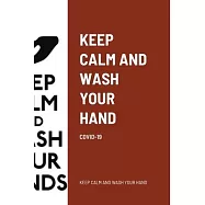 Keep Calm and Wash Your Hand